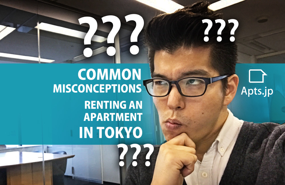 common misconceptions about renting an apartment in Tokyo